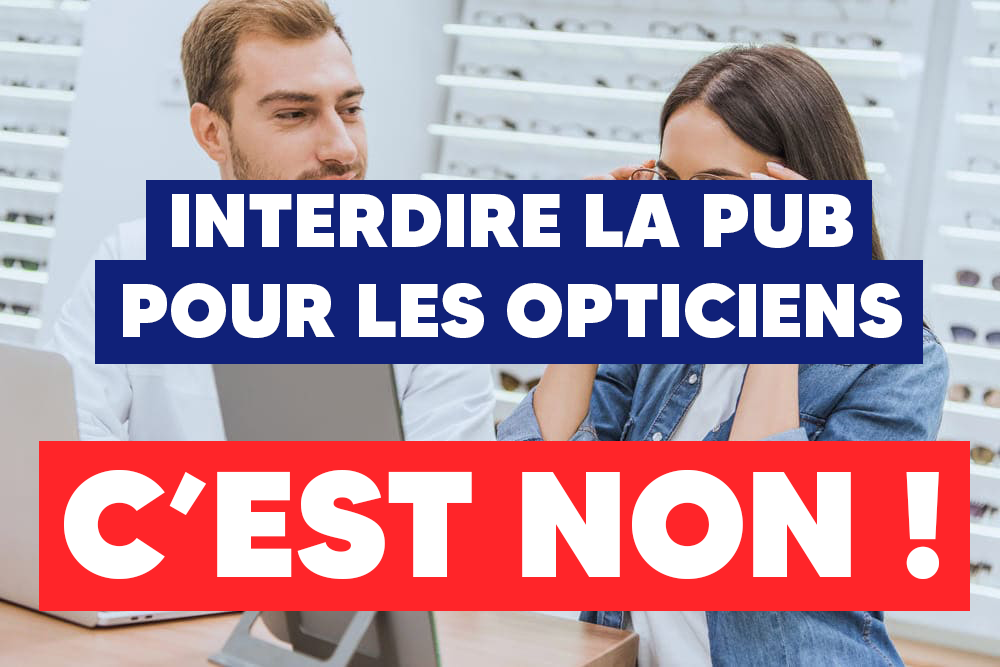 🔴 ALERTE ROUGE – Le gouvernement veut interdire la pub pour les lunettes et les prothèses auditives !